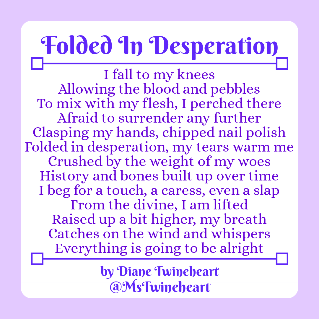 Folded In Desperation, A Poem